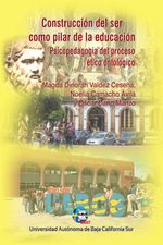 bw-construccioacuten-del-ser-como-pilar-de-la-educacioacuten-universidad-autnoma-de-baja-california-sur-9786078654482