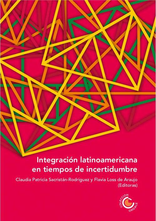 Integraci?n latinoamericana en tiempos de incertidumbre