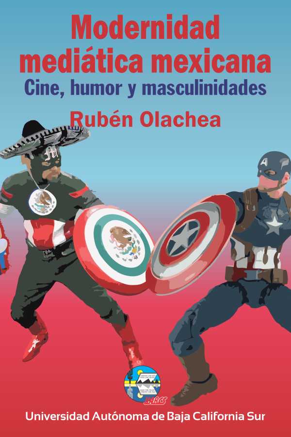 bw-modernidad-mediaacutetica-mexicana-universidad-autnoma-de-baja-california-sur-9786078654475