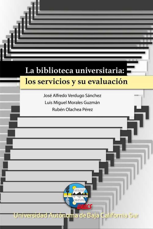 La biblioteca universitaria los servicios y su evaluaci?n