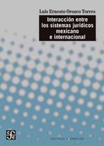 bw-interaccioacuten-entre-los-sistemas-juriacutedicos-mexicano-e-internacional-fondo-de-cultura-econmica-9786071679888