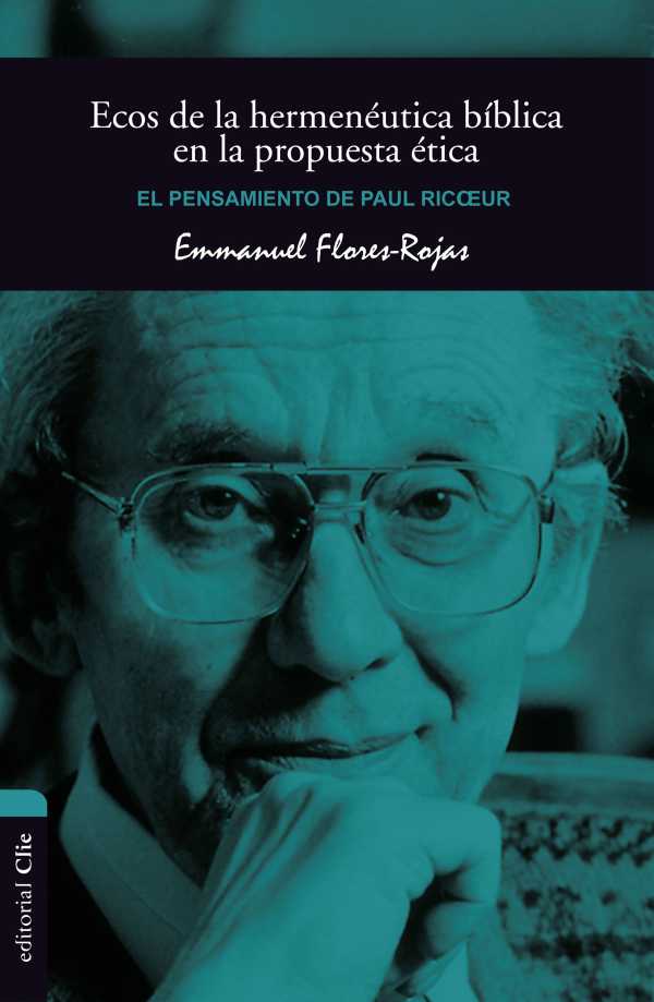 bw-ecos-de-la-hermeneacuteutica-biacuteblica-en-la-propuesta-eacutetica-editorial-clie-9788418810787