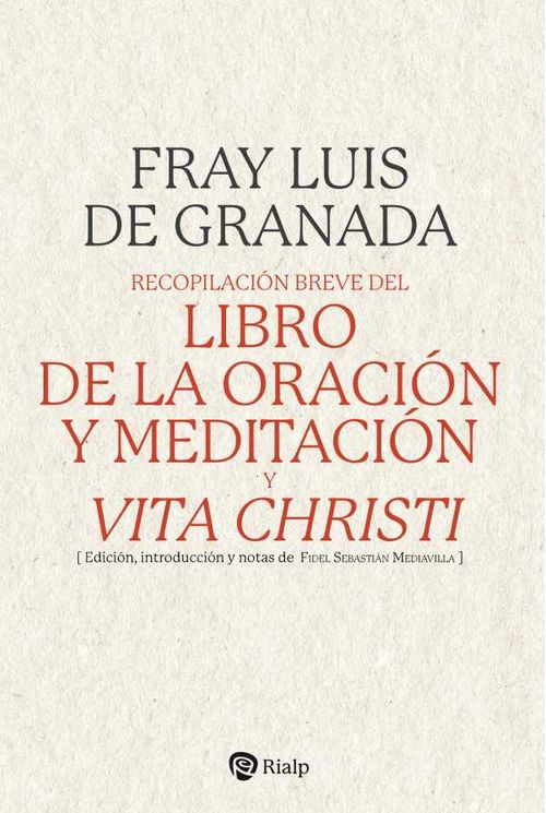 Recopilación breve del Libro de la oración y meditación y Vita Christi