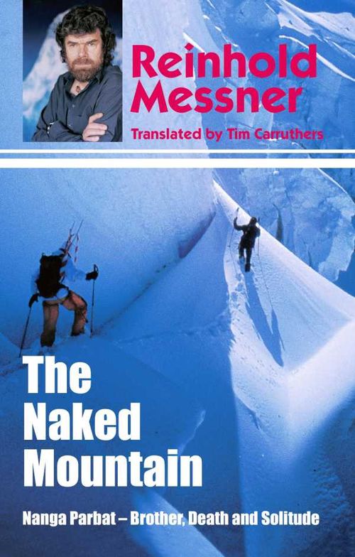 Naked Mountain Nanga Parbat Brother Death Solitude