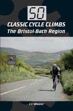 bw-50-classic-cycle-climbs-the-bristolbath-region-the-crowood-press-9781785001321