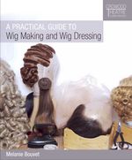 bw-practical-guide-to-wig-making-and-wig-dressing-crowood-9781785004469