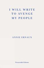 bw-i-will-write-to-avenge-my-people-winner-of-the-2022-nobel-prize-in-literature-fitzcarraldo-editions-9781804270714