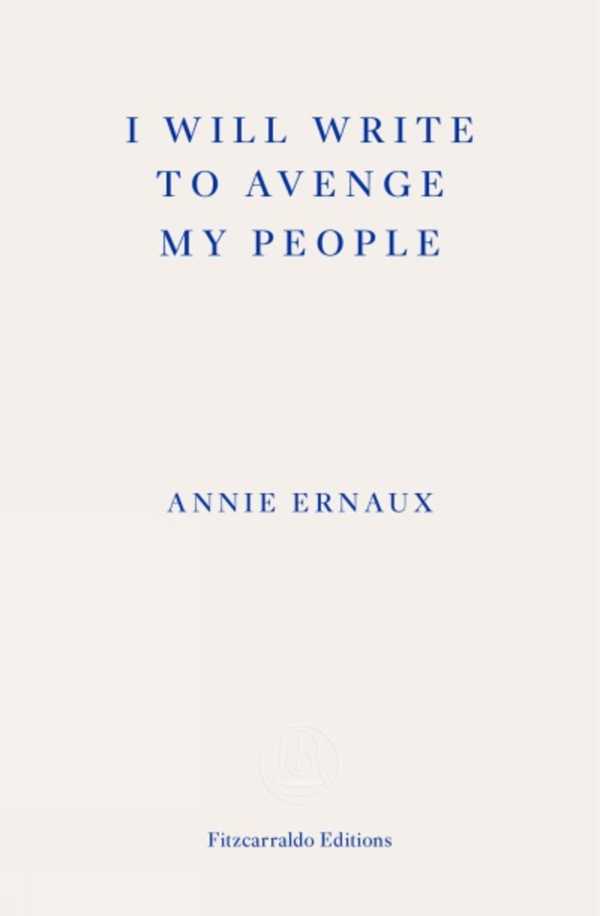 bw-i-will-write-to-avenge-my-people-winner-of-the-2022-nobel-prize-in-literature-fitzcarraldo-editions-9781804270714