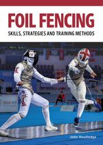 bw-foil-fencing-the-crowood-press-9780719841095