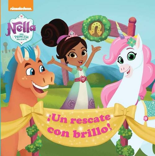 Un rescate con brillo Un cuento de Nella una princesa valiente
