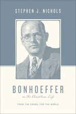 bw-bonhoeffer-on-the-christian-life-crossway-9781433523984