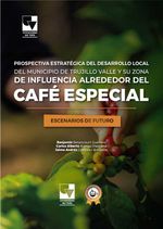 bw-prospectiva-estrateacutegica-del-desarrollo-local-del-municipio-de-trujillo-valle-y-su-zona-de-influencia-alrededor-del-cafeacute-especial-u-del-valle-9789585073104