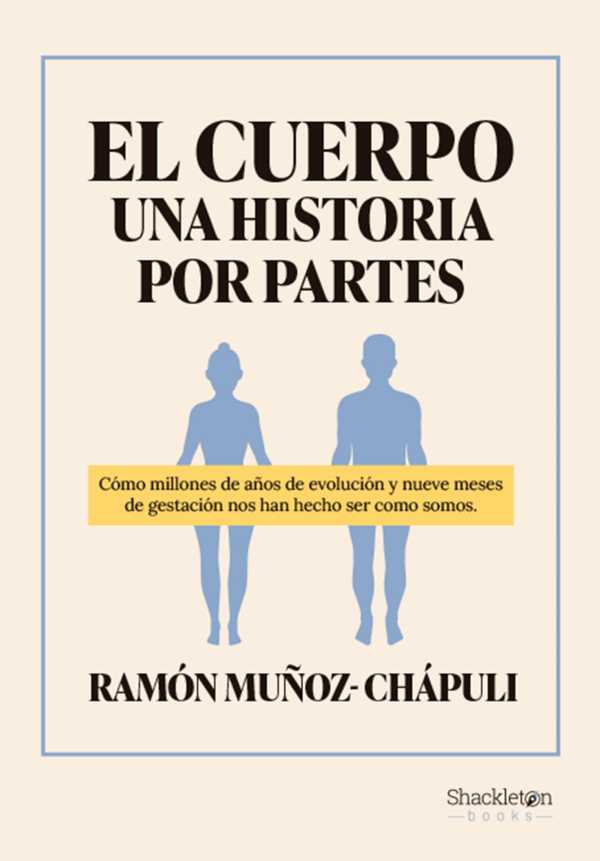 bw-el-cuerpo-una-historia-por-partes-shackleton-books-9788413613437