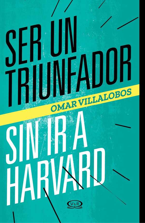 bw-ser-un-triunfador-sin-ir-a-harvard-vr-editoras-9789877473797