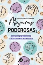 bw-mujeres-poderosas-adueacutentildeate-de-tu-cuerpo-de-tu-mente-y-de-tus-deseos-vr-editoras-9789877477351