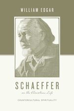bw-schaeffer-on-the-christian-life-crossway-9781433531422
