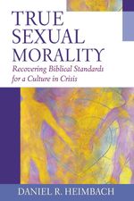 bw-true-sexual-morality-crossway-9781433516023