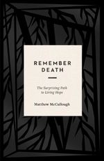 bw-remember-death-crossway-9798874908171