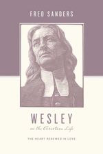 bw-wesley-on-the-christian-life-crossway-9781433524875