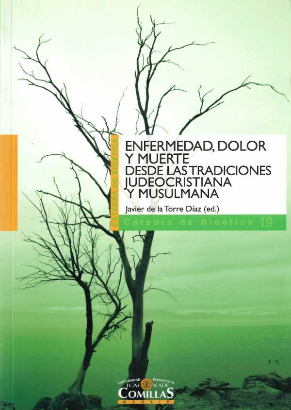 bw-enfermedad-dolor-y-muerte-desde-las-tradiciones-judeocristiana-y-musulmana-universidad-pontificia-comillas-9788484687481