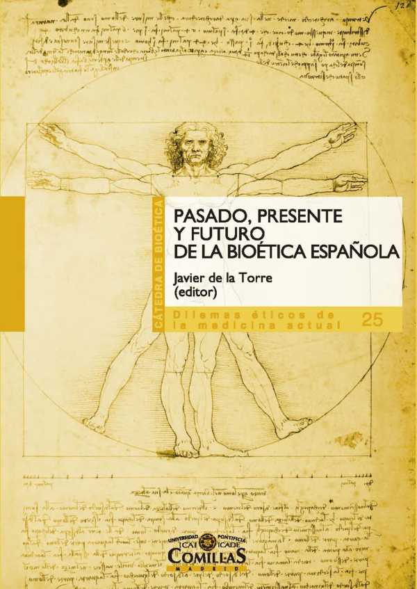 bw-pasado-presente-y-futuro-de-la-bioeacutetica-espantildeola-universidad-pontificia-comillas-9788484684145