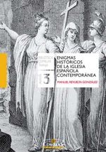 bw-enigmas-histoacutericos-de-la-iglesia-espantildeola-contemporaacutenea-universidad-pontificia-comillas-9788484687269