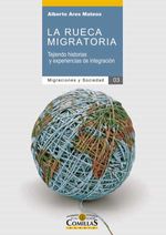 bw-la-rueca-migratoria-universidad-pontificia-comillas-9788484687320