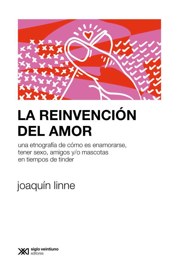 bw-la-reinvencioacuten-del-amor-siglo-xxi-editores-9789878014784