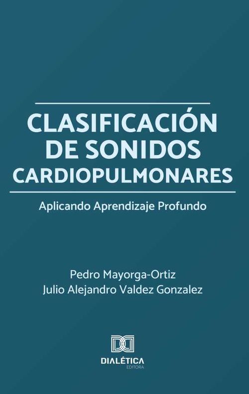 Clasificación de Sonidos Cardiopulmonares Aplicando Aprendizaje Profundo