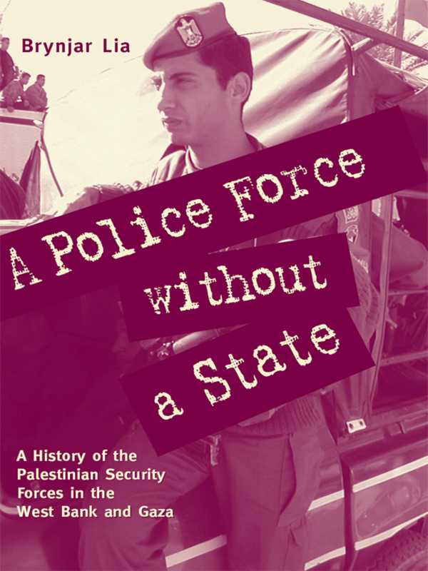 bw-a-police-force-without-a-state-ithaca-press-9780863724633