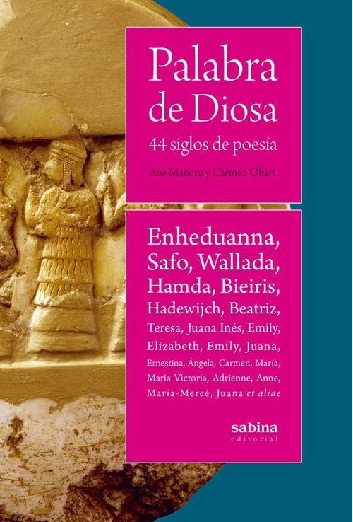 Palabra de Diosa 44 siglos de poesia