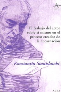 El trabajo del actor sobre si mismo en el proceso creador de la encarnacion