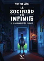 La Sociedad del Infinito en el Mundial de futbol femenino