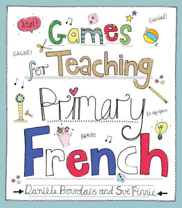 bw-games-for-teaching-primary-french-crown-house-publishing-9781785830341