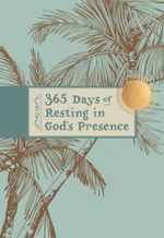 bw-365-days-of-resting-in-gods-presence-broadstreet-publishing-group-llc-9781424570201