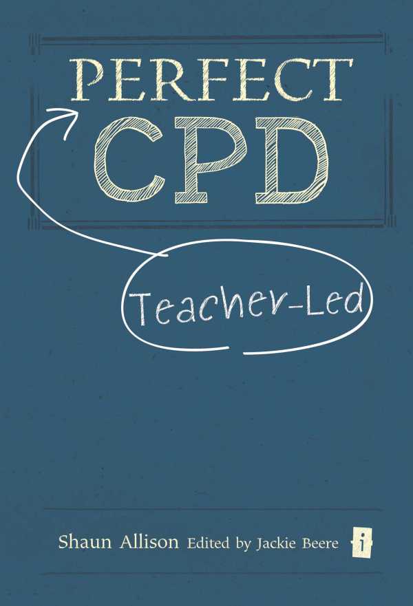 bw-perfect-teacherled-cpd-independent-thinking-press-9781781351970