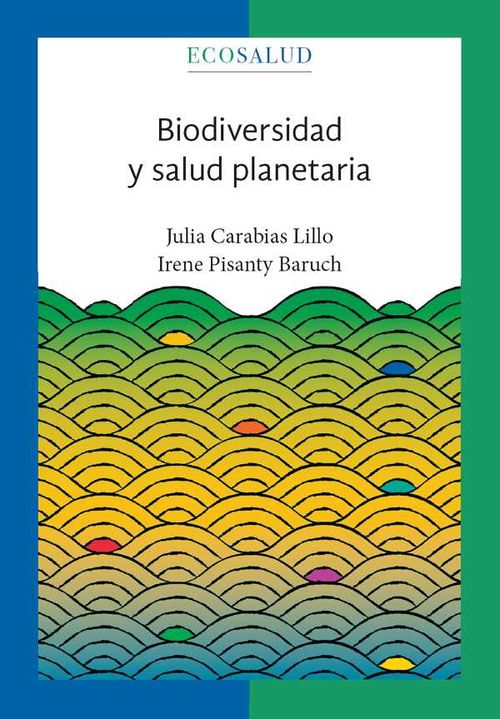 Biodiversidad y salud planetaria Ecosalud 3