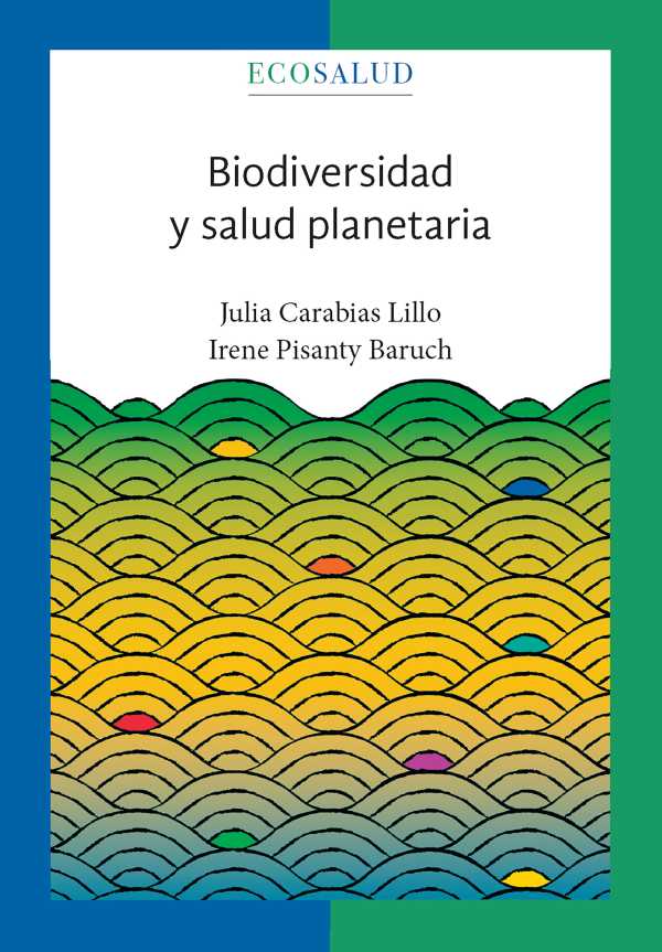 bw-biodiversidad-y-salud-planetaria-ecosalud-3-unam-direccin-general-de-publicaciones-y-fomento-editorial-9786073087292