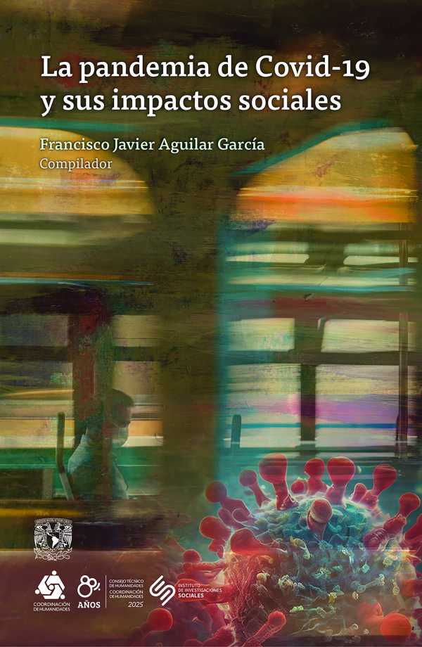 bw-la-pandemia-de-covid19-y-sus-impactos-sociales-unam-instituto-de-investigaciones-sociales-9786075872360