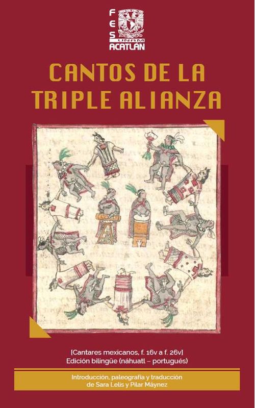 Cantos de la Triple Alianza [Cantares mexicanos f 16v a f 26v] Edici?n biling?e n?huatl portugu?s
