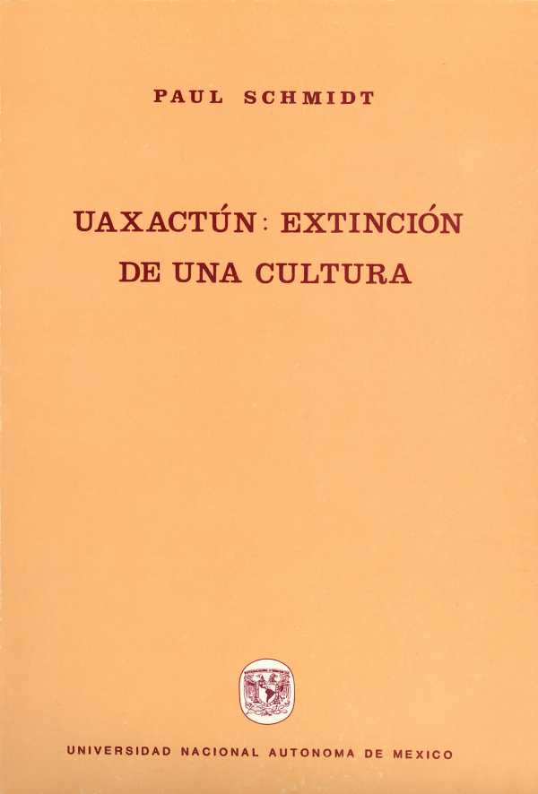 bw-uaxactuacuten-extincioacuten-de-una-cultura-unam-instituto-de-investigaciones-antropolgicas-9786073079532