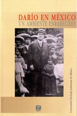 bw-dariacuteo-en-meacutexico-un-ambiente-enrarecido-unam-secretara-de-desarrollo-institucional-9786073090780