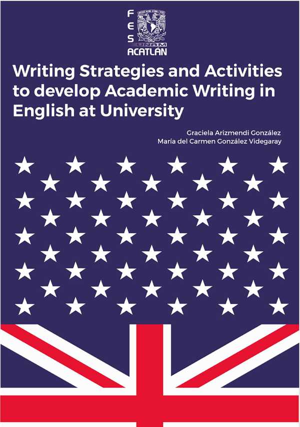bw-writing-strategies-and-activities-to-develop-academic-writing-in-english-at-university-unam-facultad-de-estudios-superiores-acatln-9786073083348
