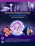 bw-morfofisiologiacutea-abordaje-cliacutenico-y-patologiacutea-del-aparato-reproductor-en-animales-domeacutesticos-facultad-de-medicina-veterinaria-y-zootecnia-9786075870304