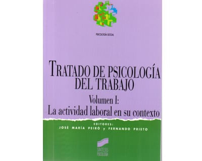 Tratado de psicología del trabajo Volumen I La actividad laboral en su contexto