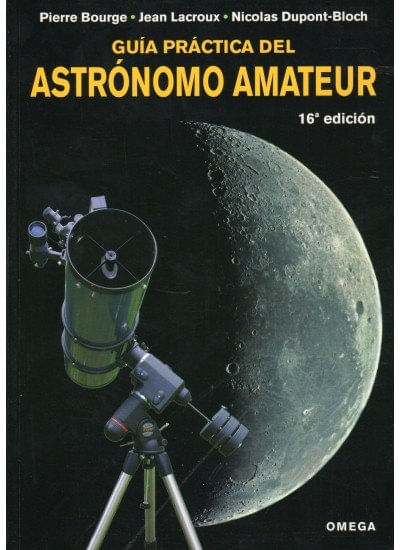 GUIA PRACTICA DEL ASTRONOMO AMATEUR