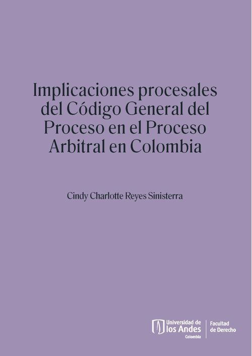 Implicaciones procesales del Código General del Proceso en el Proceso Arbitral en Colombia