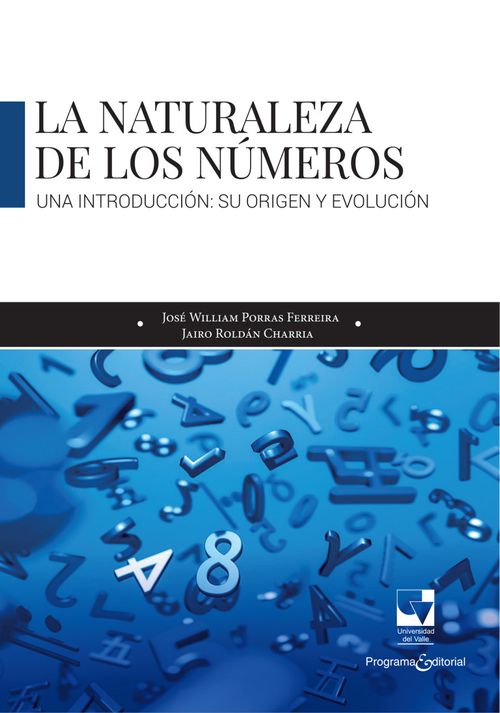 La naturaleza de los números una introducción Su origen y evolución