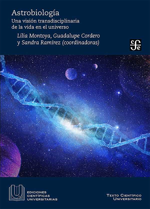 bw-astrobiologiacutea-una-visioacuten-transdisciplinaria-de-la-vida-del-universo-unam-instituto-de-investigaciones-nucleares-9786073068529