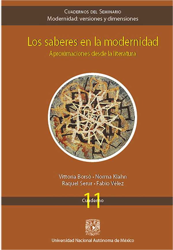 bw-los-saberes-en-la-modernidad-aproximaciones-desde-la-literatura-unam-secretara-de-desarrollo-institucional-9786073069090